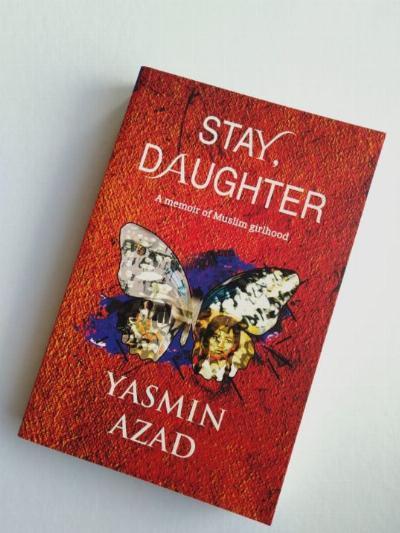 Stay, Daughter  - Yasmin Azad