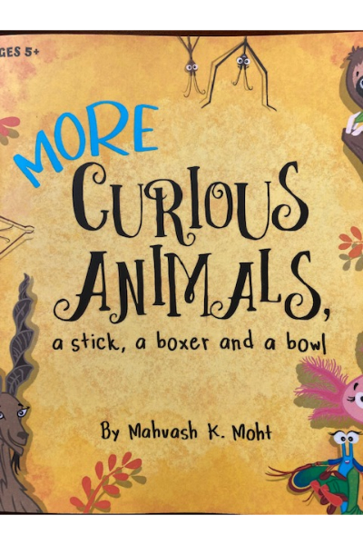 More Curious Animals - By Mahvash K. Moht